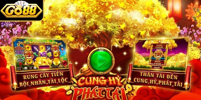 Khám phá ưu điểm lớn nhất của cung hỷ phát tài GO88