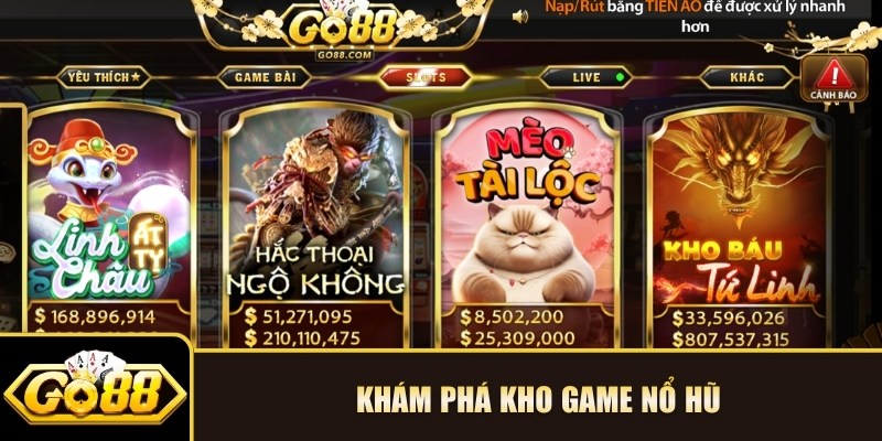 Khám phá kho game nổ hũ
