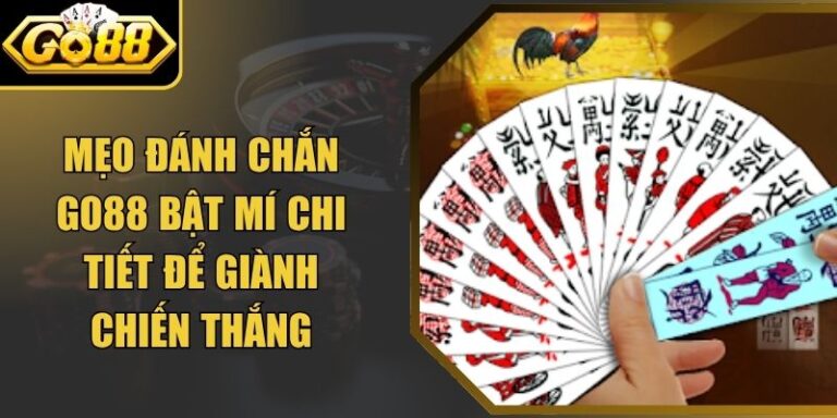 Mẹo Đánh Chắn Go88 Bật Mí Chi Tiết Để Giành Chiến Thắng